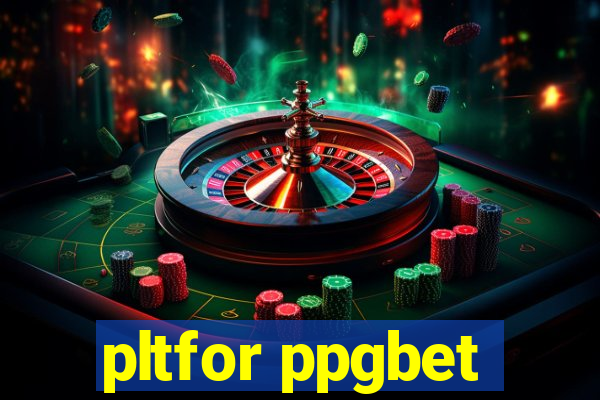 pltfor ppgbet